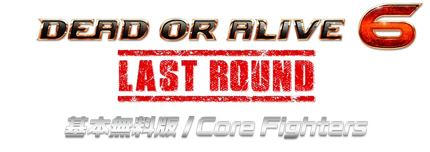 DEAD OR ALIVE 6 Last Round: Core Fighters