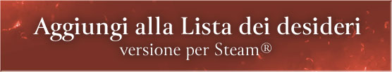Aggiungi alla Lista dei desideri (versione per Steam®)