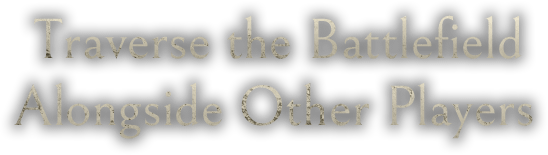 Traverse the Battlefield Alongside Other Players